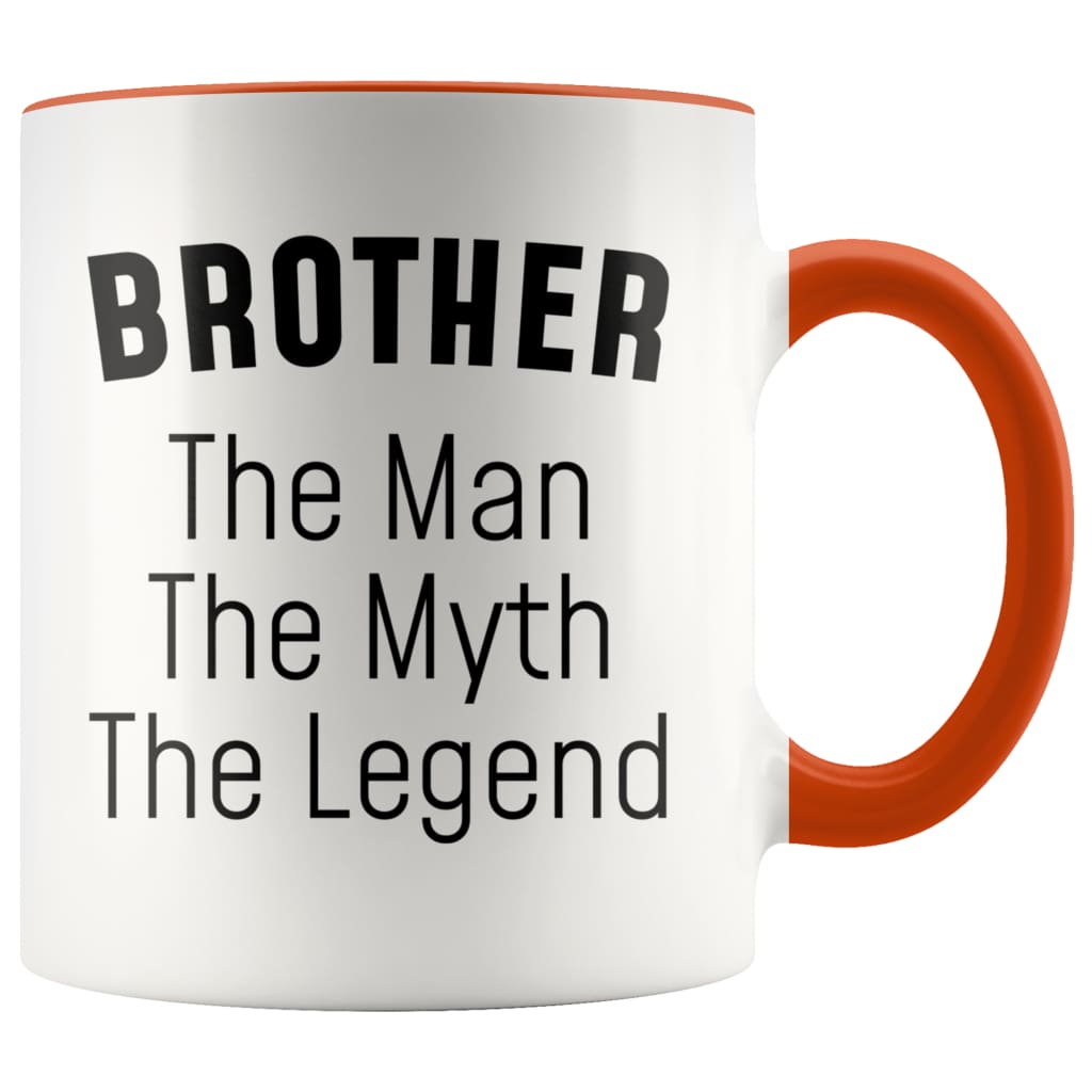 Brother Gifts Brother The Man The Myth The Legend Brother Christmas Birthday Coffee Mug $14.99 | Orange Drinkware