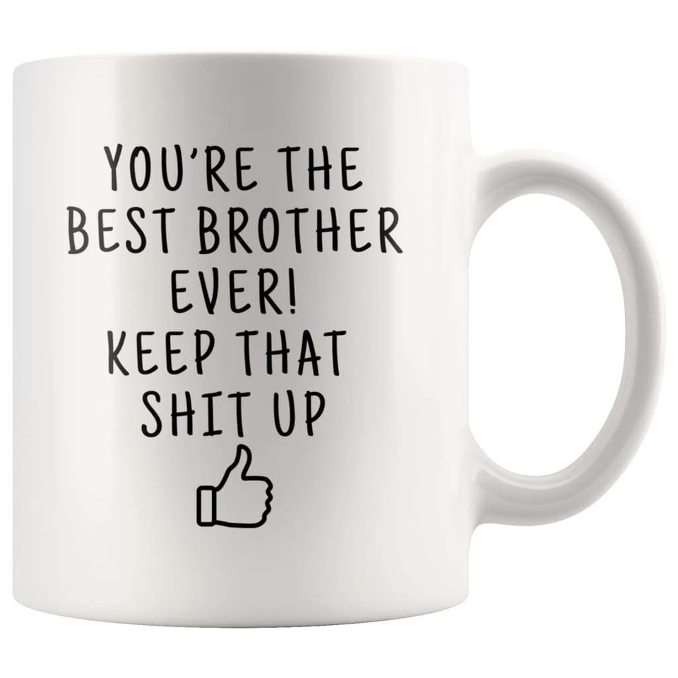 Brother Gifts: You're The Best Brother Ever! Mug