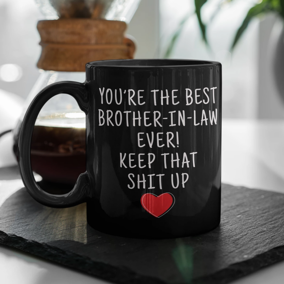 Brother-In-Law Gifts Best Brother In Law Ever Mug Brother-In-Law Coffee Mug Brother-In-Law Coffee Cup Brother-In-Law Gift Coffee Mug Tea Cup Black