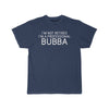 Im Not Retired Im A Professional Bubba T-Shirt $14.99 | Athletic Navy / S T-Shirt