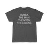 Bubba Gift - The Man. The Myth. The Legend. T-Shirt $16.99 | Charcoal Heather / L T-Shirt