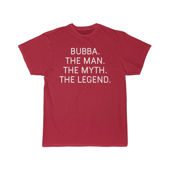 Bubba Gift - The Man. The Myth. The Legend. T-Shirt $14.99 | Red / S T-Shirt