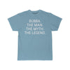 Bubba Gift - The Man. The Myth. The Legend. T-Shirt $14.99 | Sky Blue / S T-Shirt