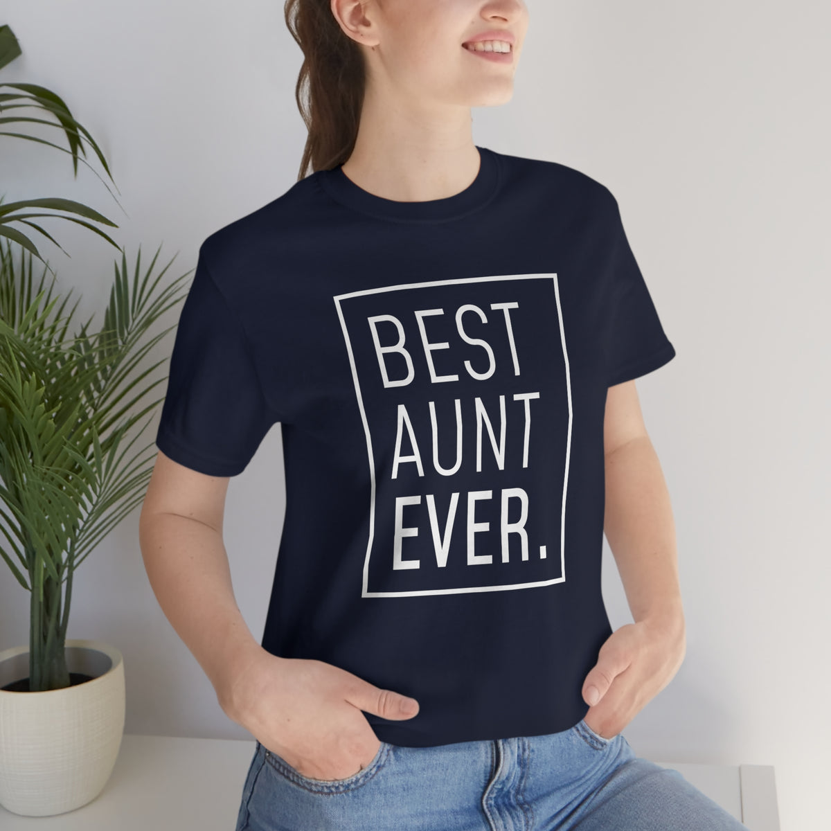 Funny Aunt Gift: Best Aunt Ever T-Shirt — photo 60