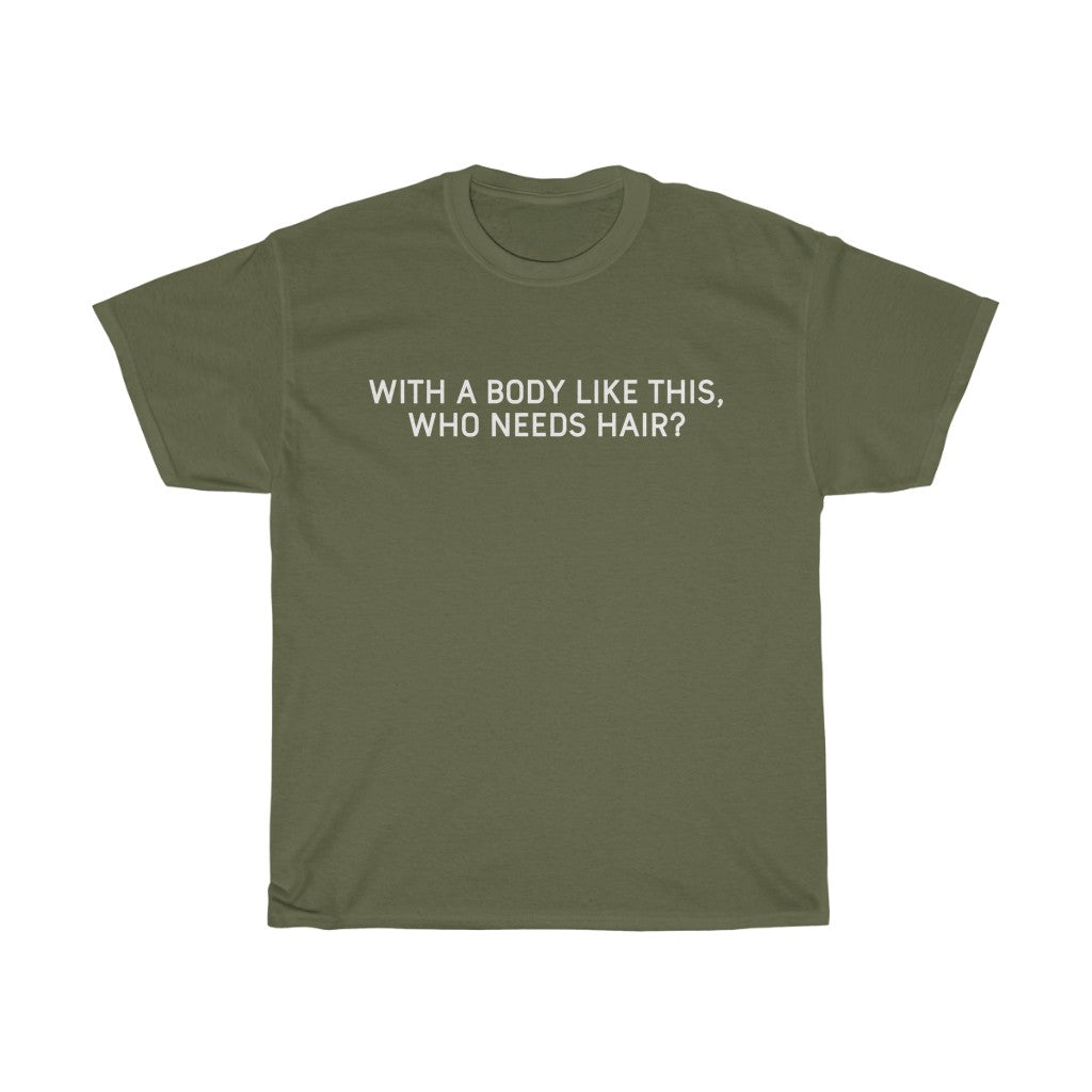 Gifts for Dad Bald With A Body Like This, Who Needs Hair? T-Shirt Fathers Day Christmas Dad Funny Mens Tshirt — photo 5
