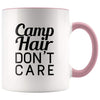 Camp Hair Don't Care Mug - Funny Coffee Mug - BackyardPeaks