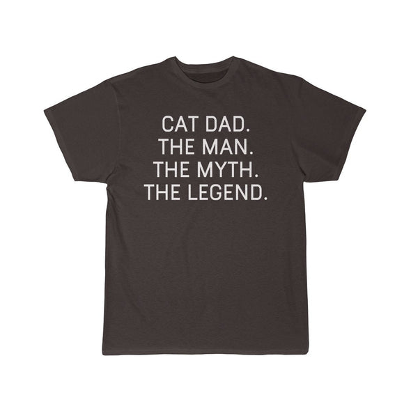 Cat Dad Gift - The Man. The Myth. The Legend. T-Shirt $14.99 | Dark Chocoloate / S T-Shirt