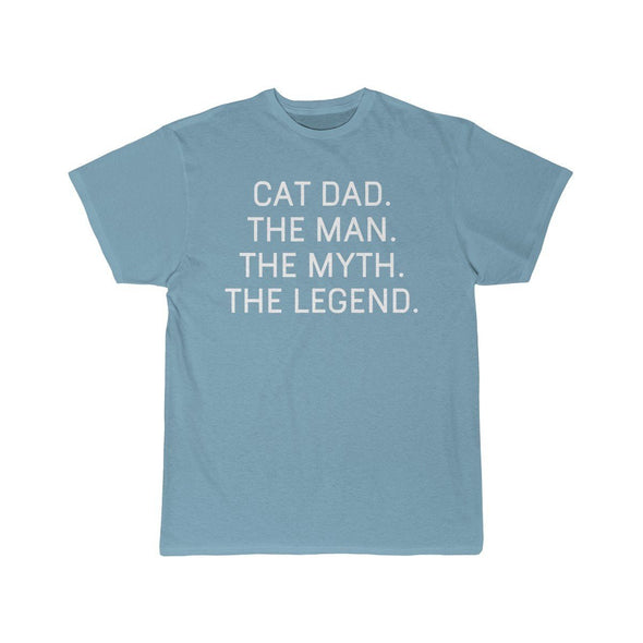 Cat Dad Gift - The Man. The Myth. The Legend. T-Shirt $14.99 | Sky Blue / S T-Shirt