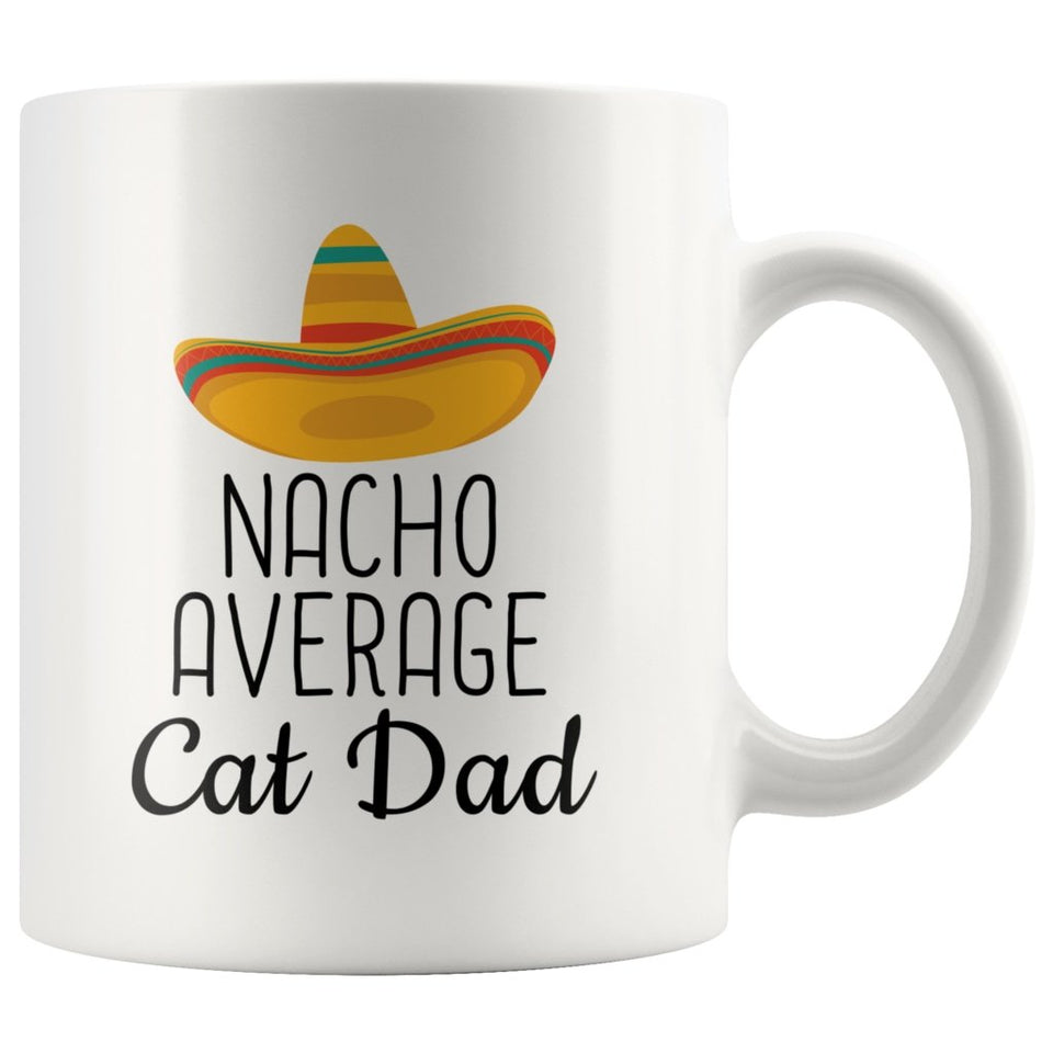 Cat Dad Gifts: Nacho Average Cat Dad Mug