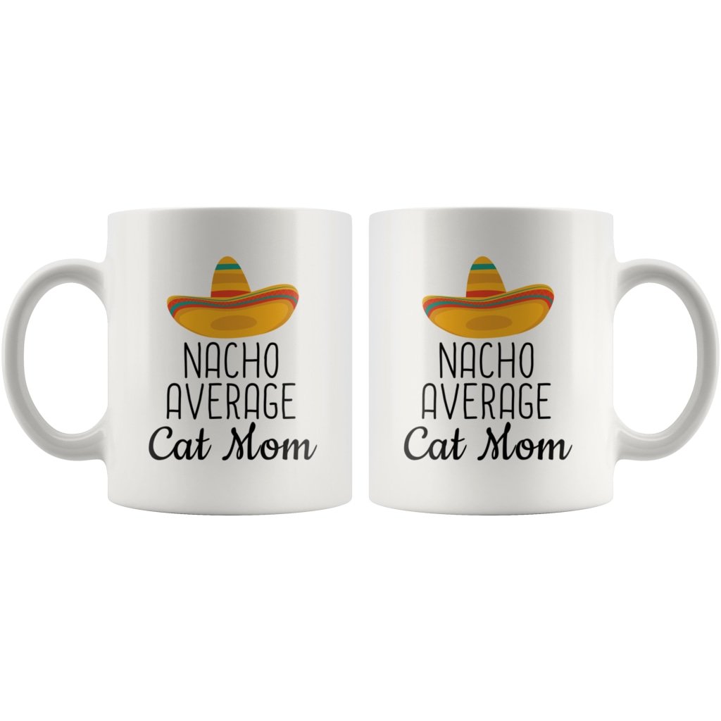 Cat Mom Gifts: Nacho Average Cat Mom Mug — photo 5