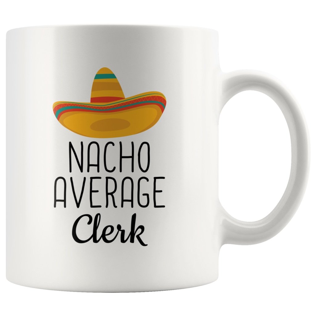 Clerk Gifts: Nacho Average Clerk Mug — photo 1