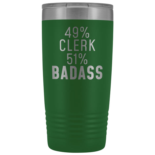 Clerk Tumbler: 49% Clerk 51% Badass Insulated Tumbler 20oz $29.99 | Green Tumblers