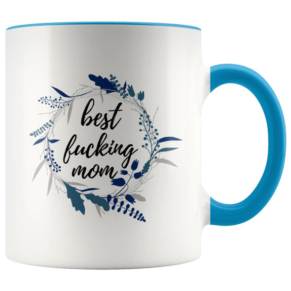 Coffee Mug | Best Fucking Mom | Mother’s Day Gift | Gift For Mom | Best Mom Ever | Floral Mug $14.99 | Blue Drinkware