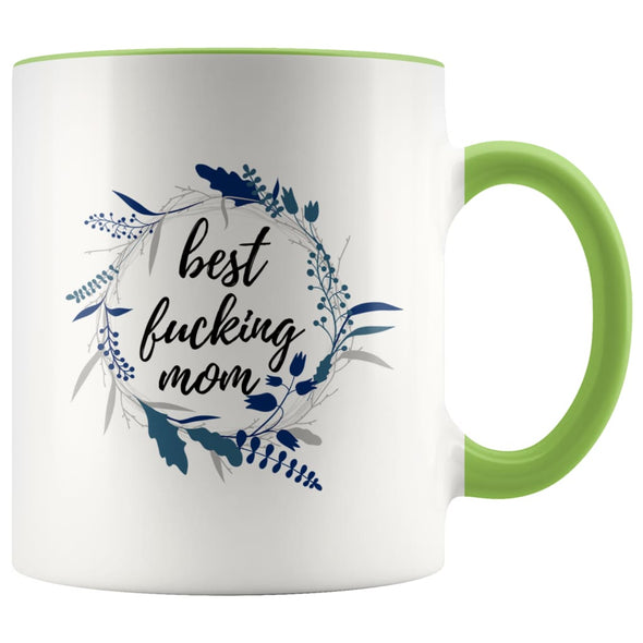 Coffee Mug | Best Fucking Mom | Mother’s Day Gift | Gift For Mom | Best Mom Ever | Floral Mug $14.99 | Green Drinkware