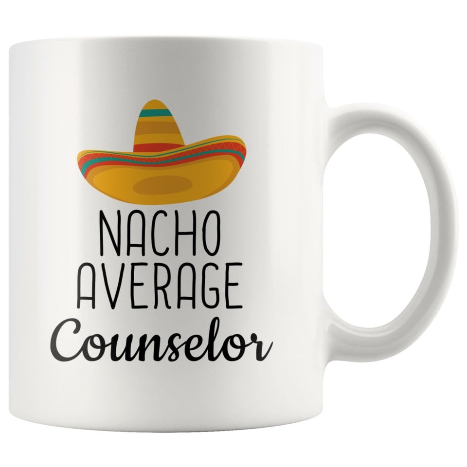 Counselor Gifts: Nacho Average Counselor Mug