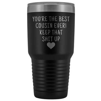 Cousin Gift for Men: Best Cousin Ever! Large Insulated Tumbler 30oz $38.95 | Black Tumblers