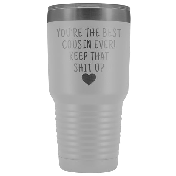 Cousin Gift for Men: Best Cousin Ever! Large Insulated Tumbler 30oz $38.95 | White Tumblers