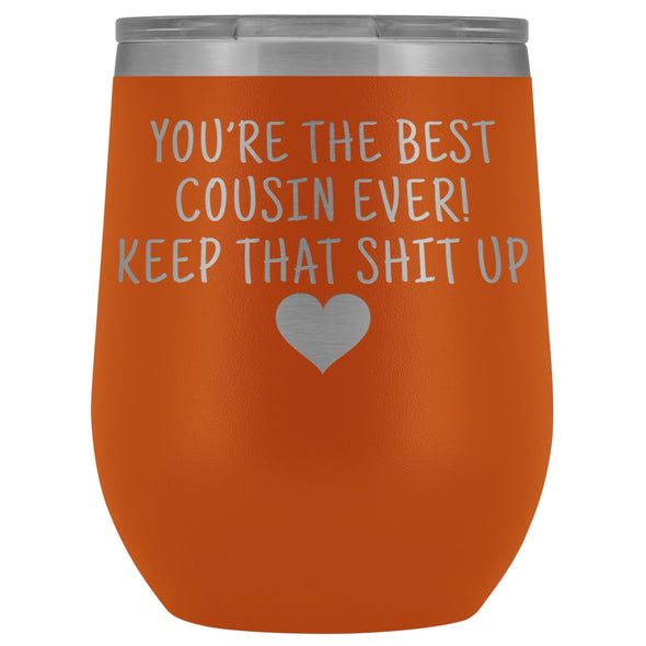 Cousin Gifts for Women: Best Cousin Ever! Insulated Wine Tumbler 12oz $29.99 | Orange Wine Tumbler