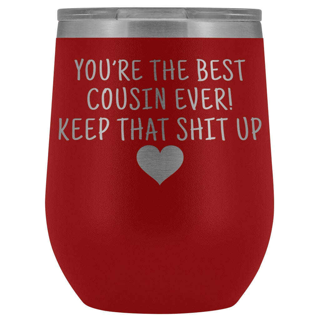 Cousin Gifts for Women: Best Cousin Ever! Insulated Wine Tumbler 12oz $29.99 | Red Wine Tumbler