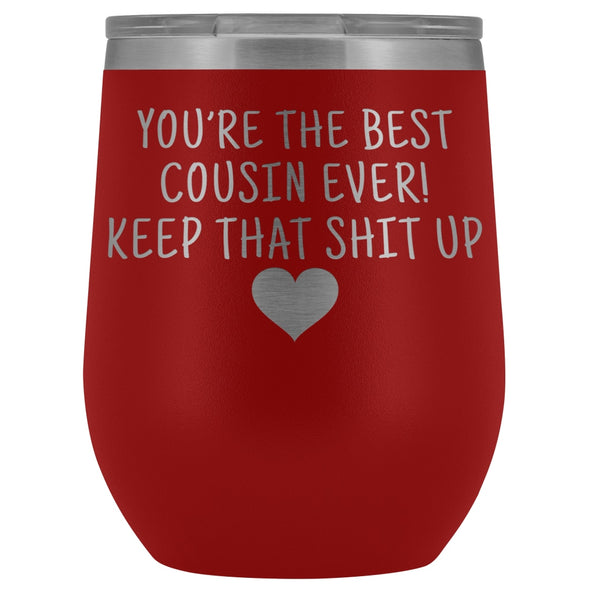 Cousin Gifts for Women: Best Cousin Ever! Insulated Wine Tumbler 12oz $29.99 | Red Wine Tumbler