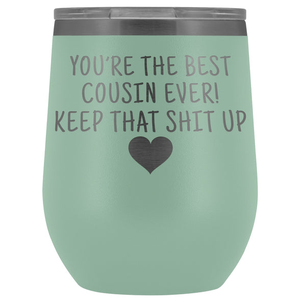 Cousin Gifts for Women: Best Cousin Ever! Insulated Wine Tumbler 12oz $29.99 | Teal Wine Tumbler