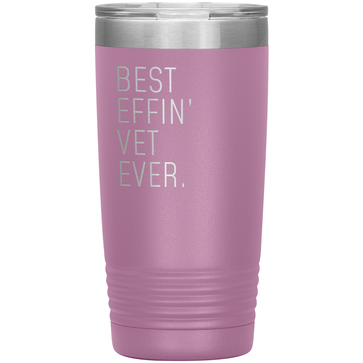 Light Purple 20 oz veterinarian tumbler with the “Best Effin’ Vet Ever” design.
