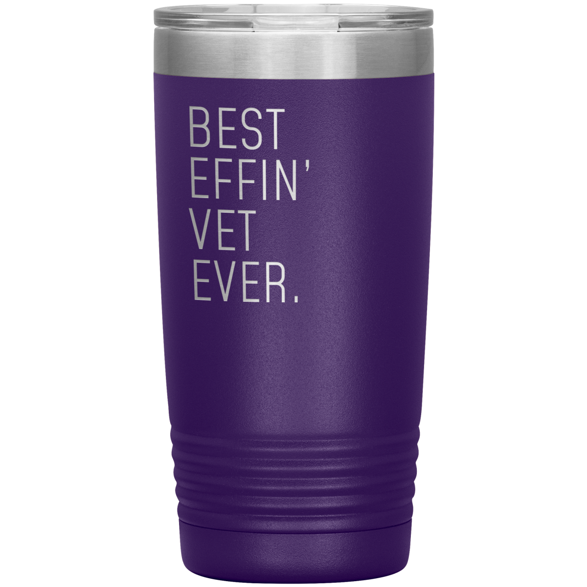 Purple 20 oz veterinarian tumbler with the “Best Effin’ Vet Ever” design.