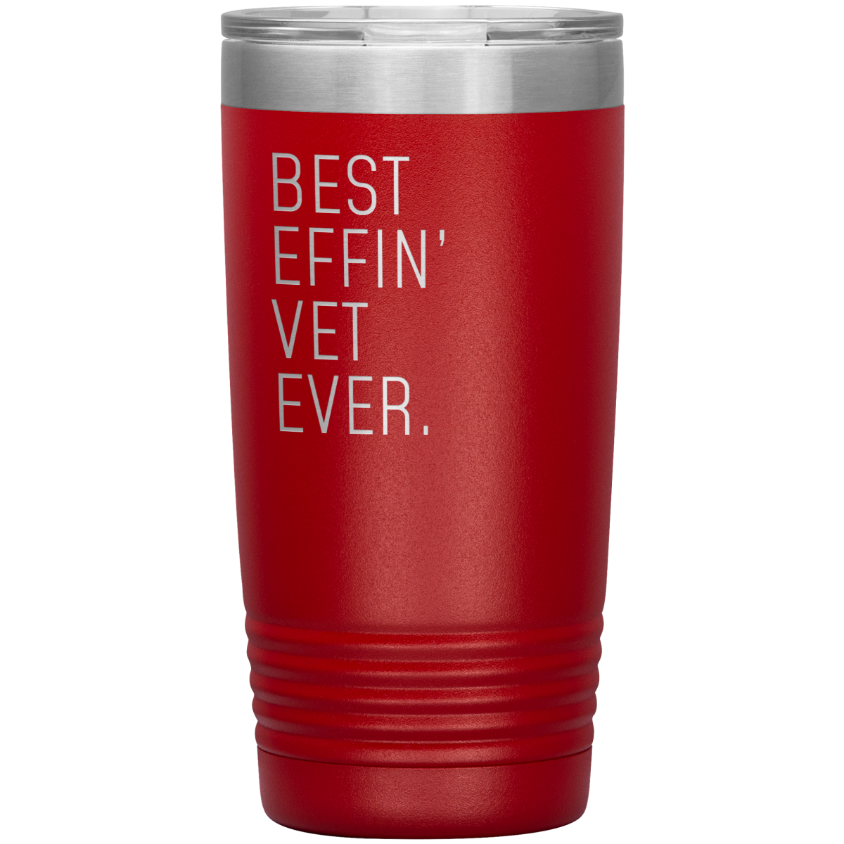 Red 20 oz veterinarian tumbler with the “Best Effin’ Vet Ever” design.