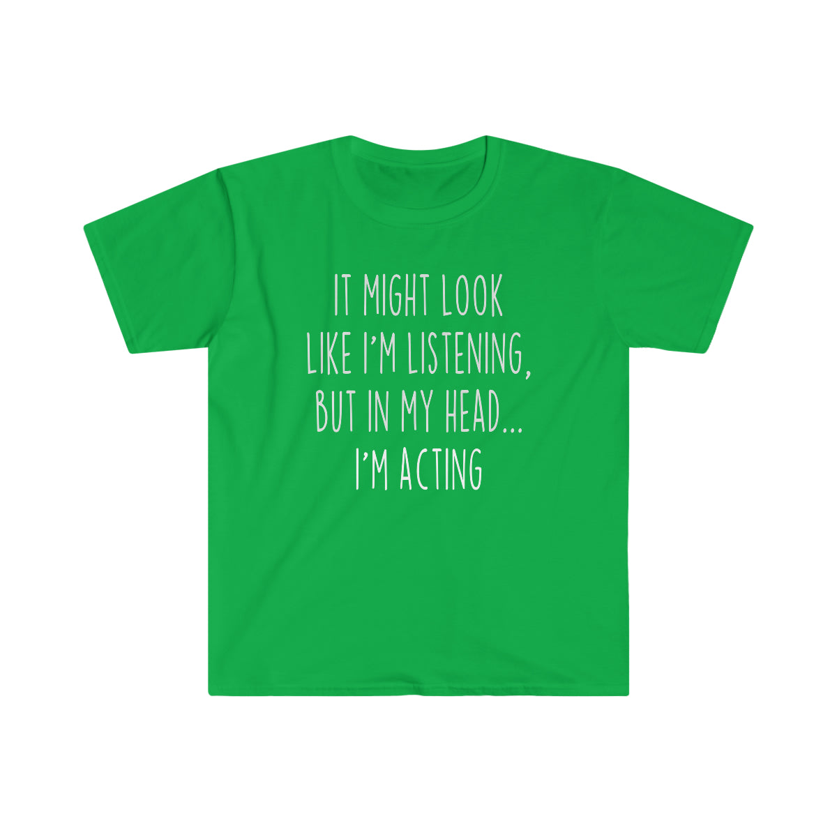 Funny Acting Shirt Acting T Shirt Gift Idea for Actor &amp; Actress Unisex Fit T-Shirt — photo 4