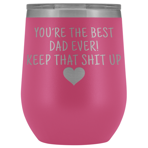 Dad Gifts Best Dad Ever! Funny Wine Tumbler Gifts for Dad $29.99 | Pink Wine Tumbler
