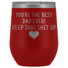 Dad Gifts Best Dad Ever! Funny Wine Tumbler Gifts for Dad $29.99 | Red Wine Tumbler