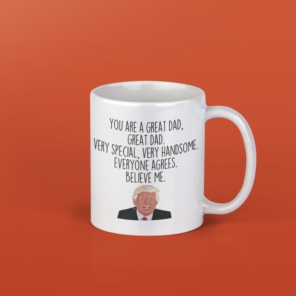 https://backyardpeaks.com/cdn/shop/products/dad-gifts-trump-fathers-day-mug-donald-for-birthday-christmas-coffee-mugs-drinkware-backyardpeaks-funny-gift-943_1024x.jpg?v=1589322460