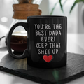 Dada Gifts Best Dada Ever Mug Dada Coffee Mug Dada Coffee Cup Dada Gift Coffee Mug Tea Cup Black $19.99 | 11oz - Black Drinkware