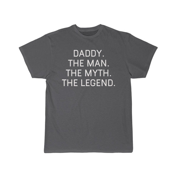 Daddy Gift - The Man. The Myth. The Legend. T-Shirt $14.99 | Charcoal / S T-Shirt
