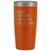 Daddy Gifts Daddy The Man The Myth The Legend Stainless Steel Vacuum Travel Mug Insulated Tumbler 20oz $31.99 | Orange Tumblers