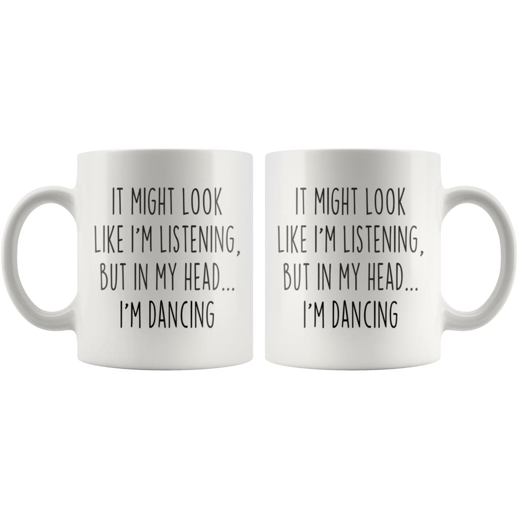 Sarcastic Dancing Coffee Mug | Funny Gift for Dancer $14.99 | Drinkware