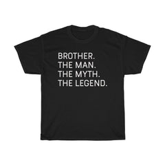 Load image into Gallery viewer, Brother The Man The Myth The Legend T-Shirt Best Brother Gifts