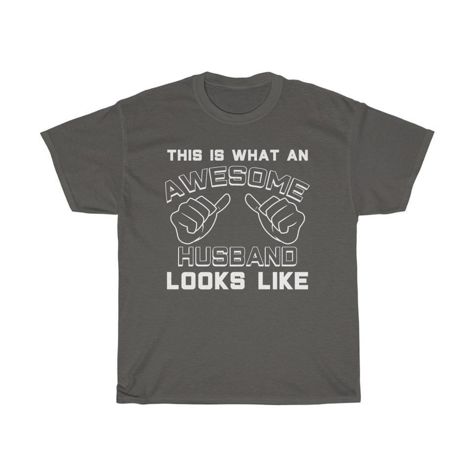 This Is What An Awesome Husband Looks Like T-Shirt Best Husband Gifts