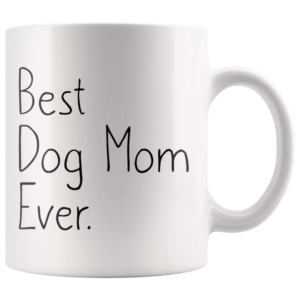 Dog Lover Gifts for Women Unique Dog Mom Gift: Best Dog Mom Ever Mug Mother's Day Gift Pet Owner Rescue Gift Coffee Mug Tea Cup White