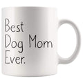 Dog Lover Gifts for Women Unique Dog Mom Gift: Best Dog Mom Ever Mug Mothers Day Gift Pet Owner Rescue Gift Coffee Mug Tea Cup White $14.99