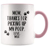 Dog Mom Gift Pet Mothers Day Gift Personalized Custom Name Thanks For Picking Up My Poop Mug $14.99 | Pink Drinkware