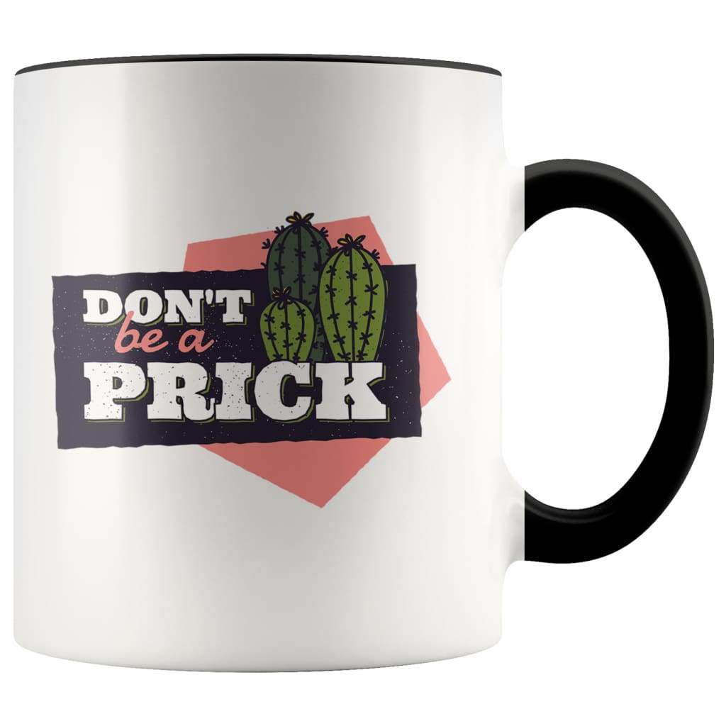 Don't Be A Prick Succulent Gift - Funny Cactus Coffee Mug — photo 1