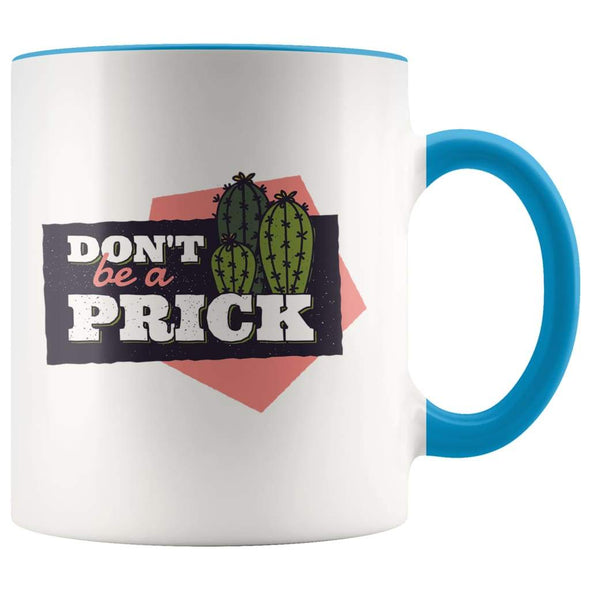 Don't Be A Prick Succulent Gift - Funny Cactus Coffee Mug - BackyardPeaks