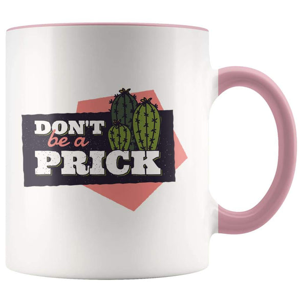 Don't Be A Prick Succulent Gift - Funny Cactus Coffee Mug - BackyardPeaks