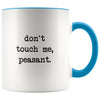 Don’t Touch Me Peasant I Don’t Like People Funny Work Coffee Mug Office Tea Cup for Boss Funny Mug Saying 11oz $14.99 | Blue Drinkware