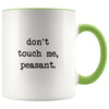 Don’t Touch Me Peasant I Don’t Like People Funny Work Coffee Mug Office Tea Cup for Boss Funny Mug Saying 11oz $14.99 | Green Drinkware