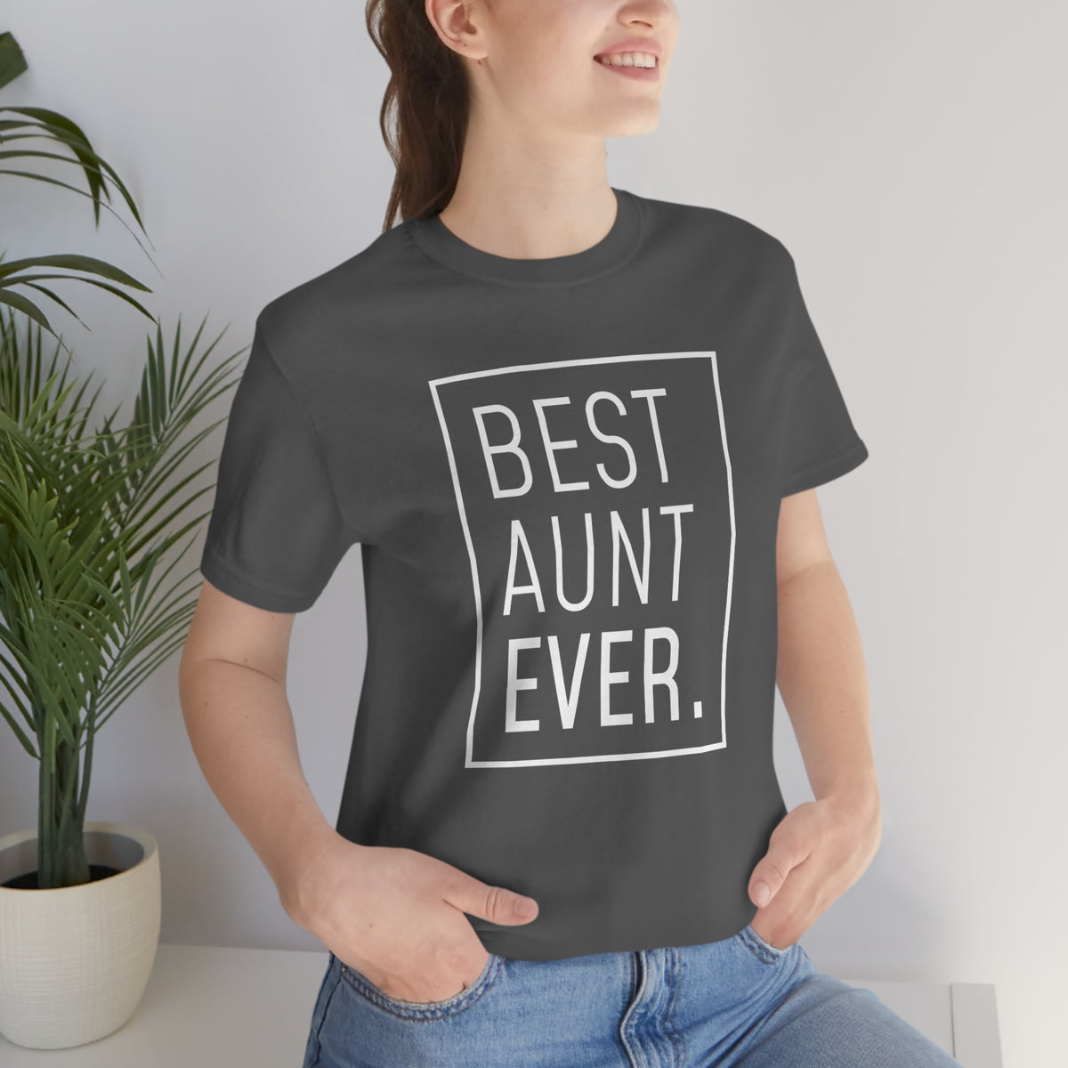 Funny Aunt Gift: Best Aunt Ever T-Shirt — photo 51