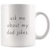 Ask Me About My Dad Jokes Coffee Mug - BackyardPeaks