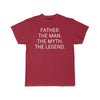 Father Gift - The Man. The Myth. The Legend. T-Shirt $14.99 | Cardinal / S T-Shirt