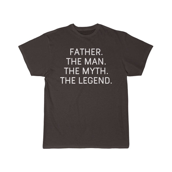Father Gift - The Man. The Myth. The Legend. T-Shirt $14.99 | Dark Chocoloate / S T-Shirt